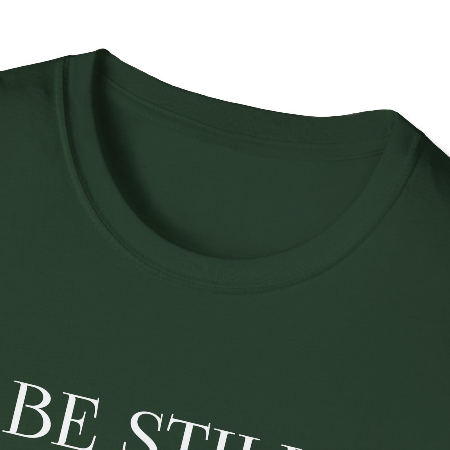 BE STILL AND KNOW: T-Shirt