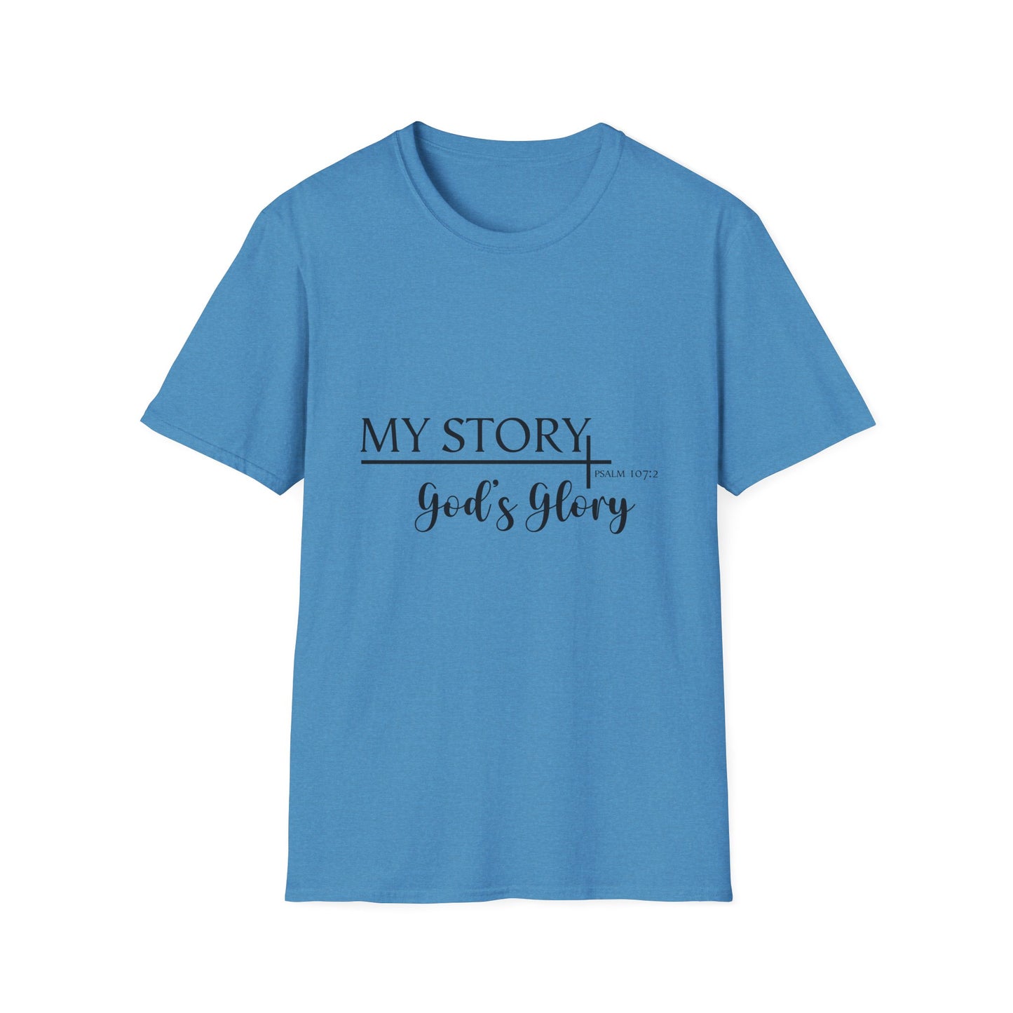 My Story: God's Glory T-Shirt