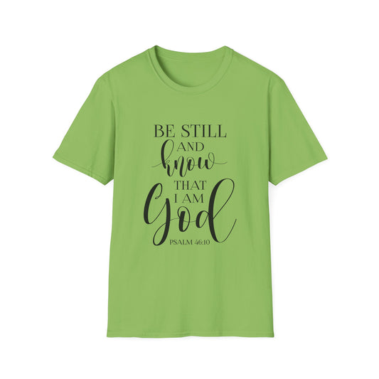 BE STILL AND KNOW:  T-Shirt